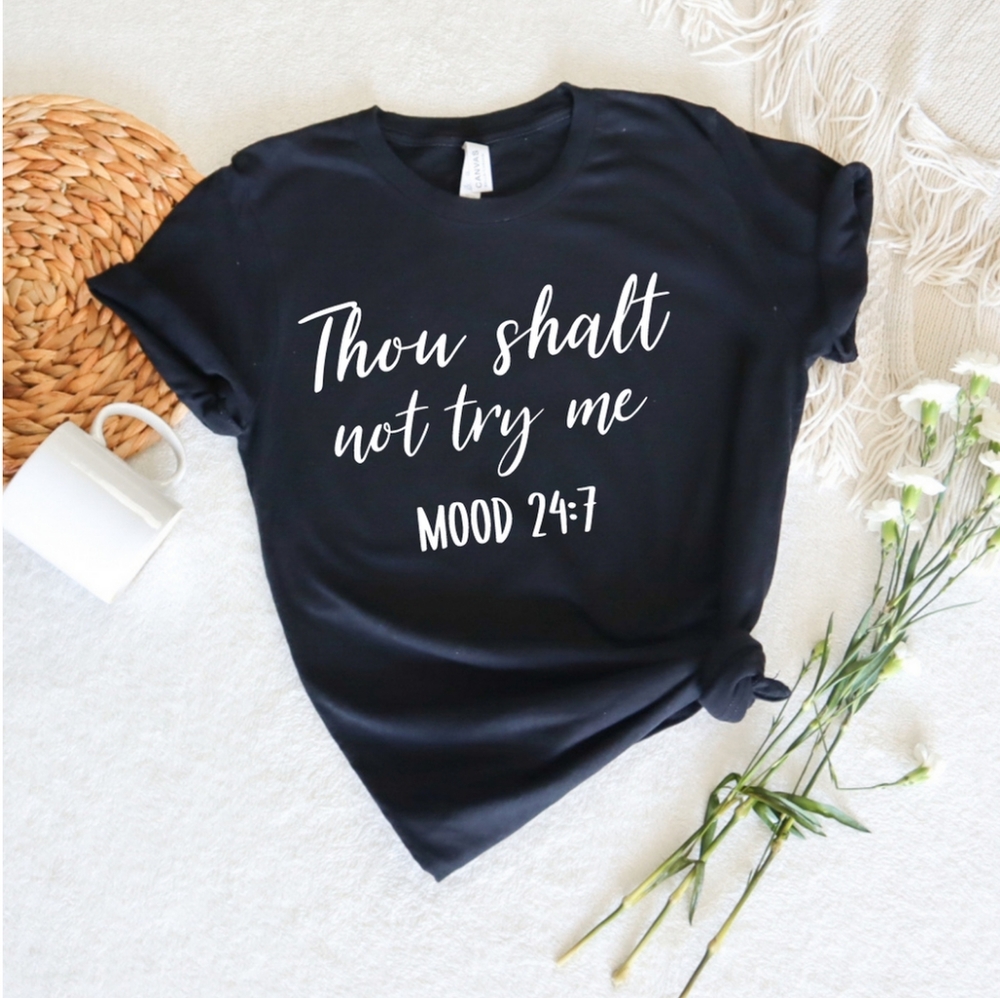 Thou Shalt Not Try Me Funny Graphic Tee